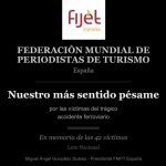 LA FEDERACIÓN MUNDIAL DE PERIODISTAS DE TURISMO EXPRESA SU MÁS SENTIDO PÉSAME POR LAS VÍCTIMAS DEL TRÁGICO ACCIDENTE FERROVIARIO EN ESPAÑA