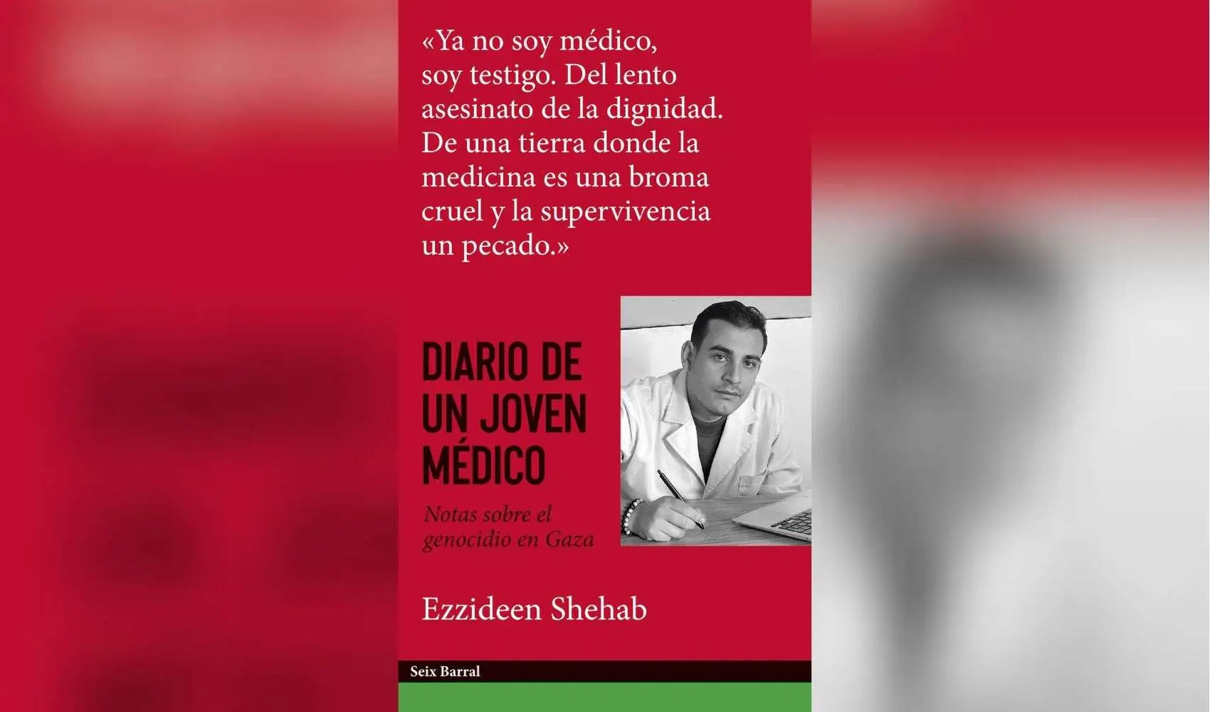 Ezzideen Shehab y la escritura desde el límite: Diario de un joven médico en el infierno de Gaza