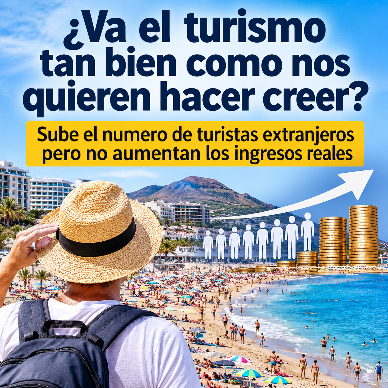 ¿Va el turismo tan bien como nos quieren hacer creer?